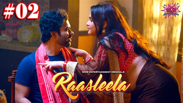RaasLeela 2023 WOW Entertainment Originals Episode 02 Hindi Web Series Watch Online