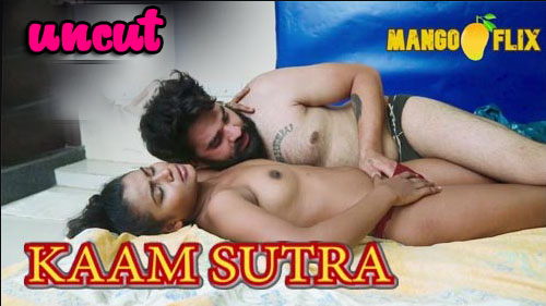 Kaam Sutra 2023 MangoFilx Originals Hot Short Film Watch Now