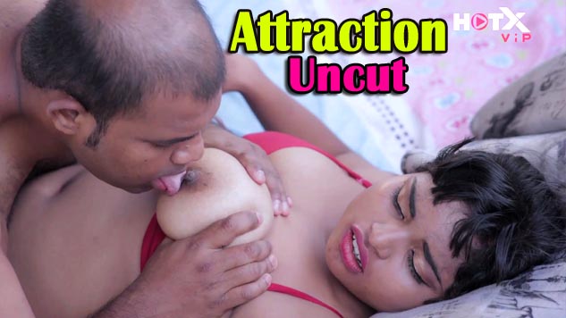 Attraction 2023 Uncut HotX Web Series Episode 01 Watch Online