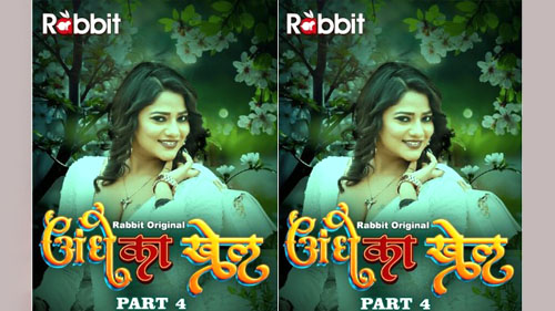 Andhe Ka Khel Part 4 2023 Rabbit Originals Hot Web Series Episode 07 Watch Online