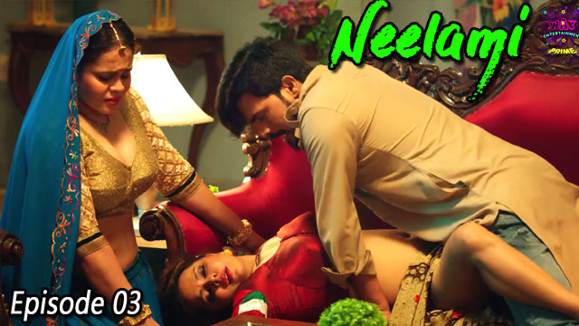 Neelami 2023 Wowentertainment Originals Hot Web Series Episode 03 Watch Online