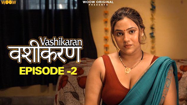 Vashikaran 2023 Woow Hot Web Series Episode 02  Watch Online