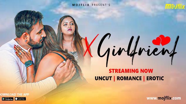 X Girlfriend 2023 Mojflix Originals Short Film 720p Watch Online