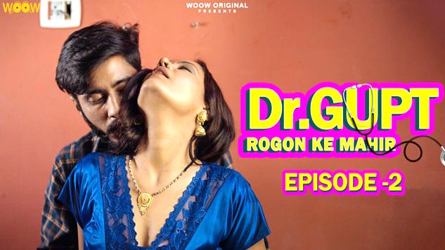 Dr Gupt 2023 WoowChannel Web Series Episode 02 Watch Online