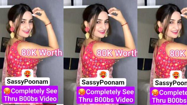 SassyPoonam Most Demanded Latest App Exclusive 80K Worth Completely See Thru B00bs VIDEO