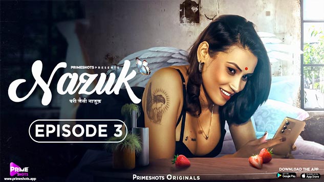 Nazuk 2023 Primeshots Originals Hot Web Series Episode 03 Watch Online