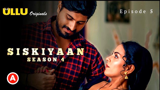 Siskiyaan Part 2 2023 Ullu Originals Web Series Episode 05 Watch Online