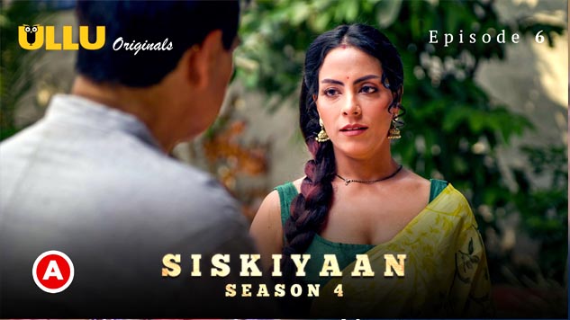 Siskiyaan Part 2 2023 Ullu Originals Web Series Episode 06 Watch Online