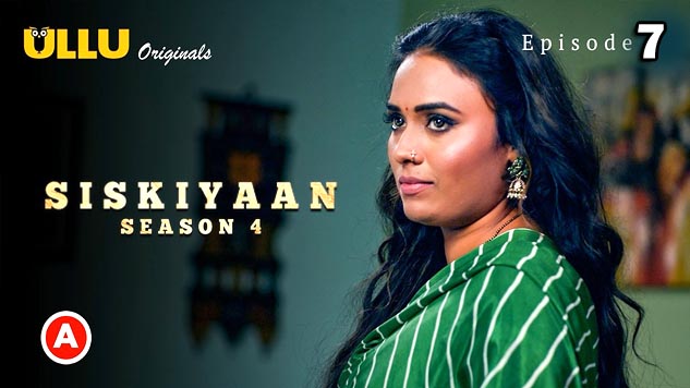 Siskiyaan Part 2 2023 Ullu Originals Web Series Episode 07 Watch Online